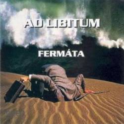 Fermáta : Ad Libitum